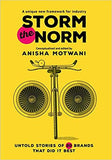 Storm the Norm - Untold Stories of 20 Brands that Did it Best