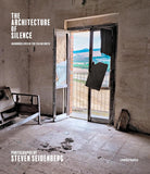 The Architecture of Silence - Abandoned Lives of the Italian South