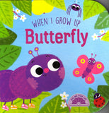 When I Grow Up - Butterfly (See Me Pop Up) Board book