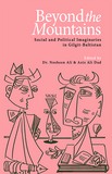 Beyond the Mountains: Social and Political Imaginaries in Gilgit-Baltistan