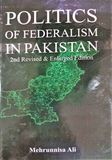 Politics of Federalism in Pakistan