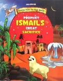 PROPHET ISMAIL'S GREAT SACRIFICE - Stories from the Holy Quran