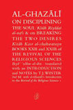 Al-Ghazali On Disciplining The Soul: Breaking The Two Desires