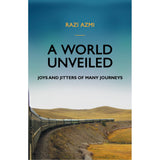A World Unveiled Joys and Jitters of Many Journeys