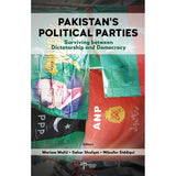 Pakistan s Political Parties: Surviving between Dictatorship and Democracy