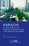 Karachi — In the Race of World Class Cities: The Social Dilemma