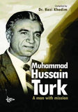 Muhammad Husain Turk: A man with Mission