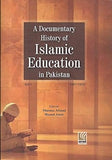 A Documentary History of Islamic Education in Pakistan: 1947-1970