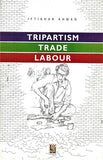 Tripartism Trade Labour