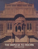 The Impulse to Adorn Studies in Traditional Indian Architecture