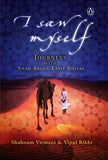 I saw My Self - Journeys With Shah Abdul Latif Bhittai