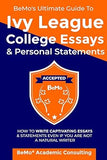 BeMos Ultimate Guide to Ivy League College Essays and Personal Statements