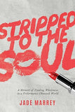 Stripped to the Soul