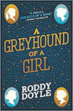 A Greyhound of a Girl