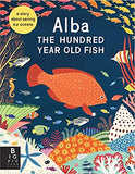 Alba the Hundred Year Old Fish - Paperback