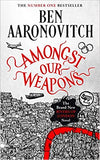 Amongst Our Weapons: The Brand New Rivers Of London Novel