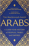 Arabs - A 3,000-Year History of Peoples, Tribes and Empires