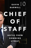 Chief of Staff: An Insider's Account of Downing Street's Most Turbulent Years