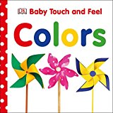 Baby Touch and Feel: Colors (Baby Touch and Feel)