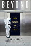 Beyond: Our Future in Space Paperback