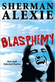 Blasphemy: New and Selected Stories