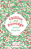 Chillies and Porridge : Writing Food - Paperback