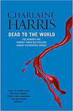 Dead To The World: A True Blood Novel (Sookie Stackhouse 04) - Paperback