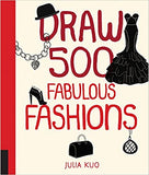 Draw 500 Fabulous Fashions - Paperback