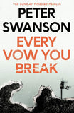 Every Vow You Break: Peter Swanson