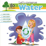 Go Green: Lets Conserve water