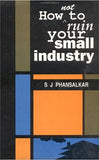 How Not To Ruin Your Small Industry
