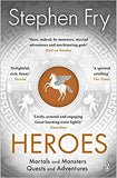 Heroes : The myths of the Ancient Greek heroes retold - (PB)