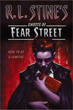 How To Be A Vampire (r.l. Stine's Ghosts Of Fear Street)