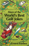 More of the World’s Best Golf Jokes (World's best jokes)