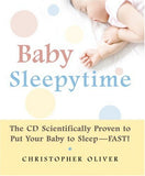 Baby Sleepytime: The CD Scientifically Proven to Put Your Baby to Sleep--Fast