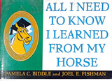 All I Need to Know I Learned from My Horse