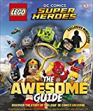 Lego (r) Dc Comics Super Heroes The Awesome Guide: With Exclusive Minifigure