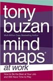 MIND MAPS AT WORK: How to Be the Best at Work and Still Have Time to Play