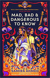 Mad, Bad and Dangerous to Know