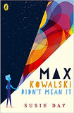 Max Kowalski Didn't Mean It - Paperback