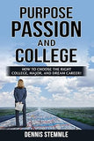 PURPOSE PASSION AND COLLEGE