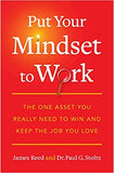 Put Your Mindset to Work: The One Asset You Really Need to Win and Keep the Job You Love Paperback