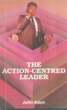 THE ACTION-CENTRED LEADER