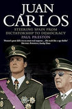 Juan Carlos: Steering Spain from Dictatorship to Democracy