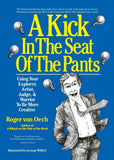 A Kick in the Seat of the Pants: