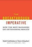 (THE BREAKTHROUGH IMPERATIVE: HOW THE BEST MANAGERS GET OUTSTANDING RESULTS - GREENLIGHT )