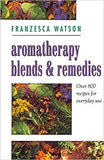 Aromatherapy Blends and Remedies