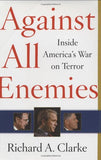 Against All Enemies: Inside America's War on Terror Hardcover
