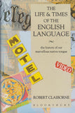 The Life and Times of the English Language