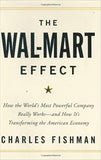 The Wal-Mart Effect: How the World's Most Powerful Company Really Works--and How It's Transforming the American Economy Hardcover – 19 Jan. 2006